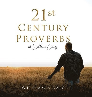 bokomslag 21st Century Proverbs of William Craig