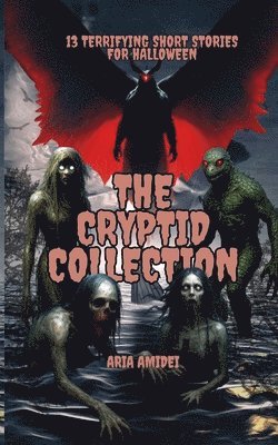 Aria Amidei - 13 Terrifying Short Stories for Halloween, Häftad