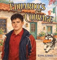 Leanne Staback - Eduardo's Courage, Inbunden