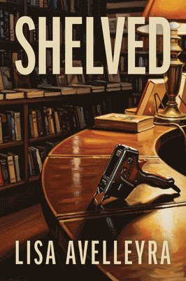 Lisa Avelleyra - Shelved: What If Your Next Chapter Begins with a Book?, Häftad