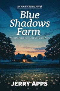 bokomslag Blue Shadows Farm: When the Past Returns, No One Walks Alone