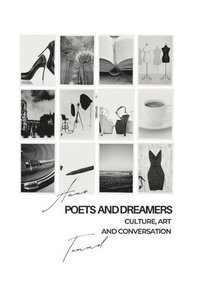 bokomslag Poets and Dreamers: Culture, Art, and Conversation