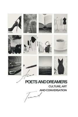 bokomslag Poets and Dreamers: Culture, Art, and Conversation