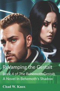 bokomslag ReVamping the Gestalt: Book 4 of The Behemoth Gestalt