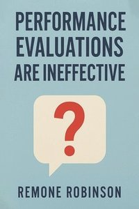 bokomslag Performance Evaluations Are Ineffective