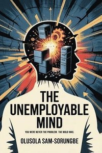 bokomslag Unemployable Mind