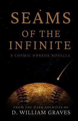 Seams of the Infinite: From the Dark Archives of D. William Graves