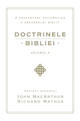 bokomslag Doctrinele Bibliei, Volumul 3 (Biblical Doctrine, Volume 3)