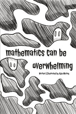 bokomslag Mathematics can Be Overwhelming