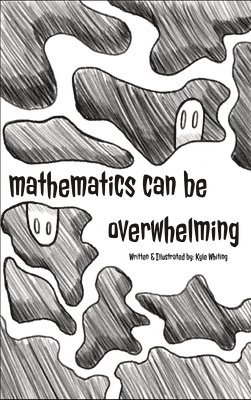 bokomslag Mathematics Can Be Overwhelming