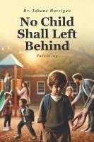 bokomslag No Child Shall Left Behind