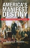 bokomslag America's Manifest Destiny