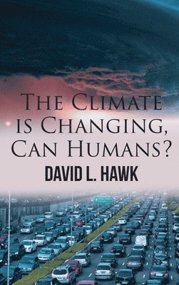 bokomslag Climate is Changing, Can Humans?