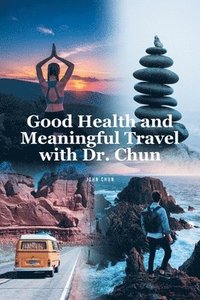 bokomslag Health and Travel with Dr. Chun