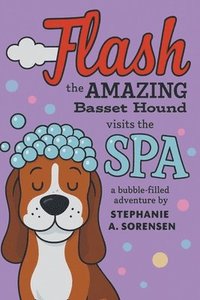 bokomslag Flash the Amazing Basset Hound: Visits the SPA