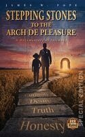 Stepping Stones to the Arch De Pleasure: Special Edition