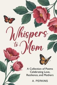 bokomslag Whispers to Mom