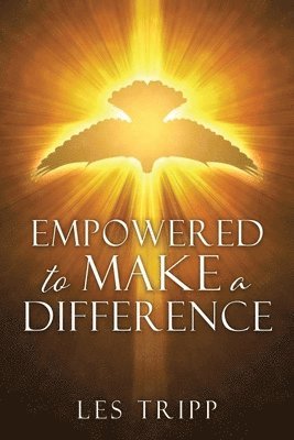 Les Tripp - Empowered to Make a Difference, Häftad