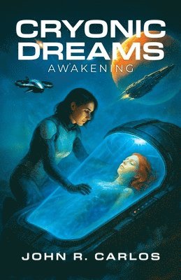 bokomslag Cryonic Dreams: Awakening
