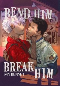 bokomslag Bend Him Break Him