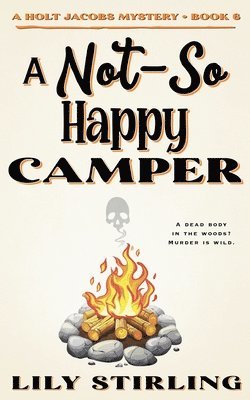 Lily Stirling - Not So Happy Camper, Häftad