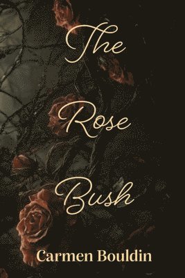 bokomslag Rose Bush