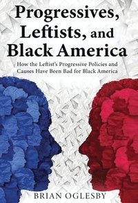 bokomslag Progressives, Leftists, and Black America