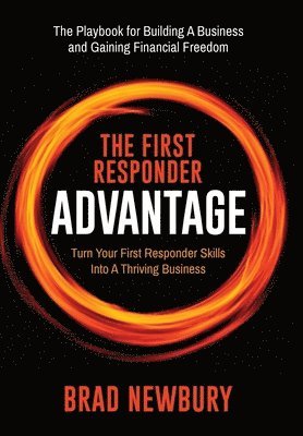 Brad Newbury - First Responder Advantage, Inbunden