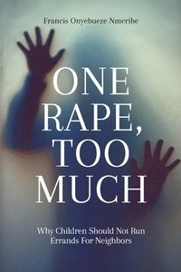 bokomslag One Rape, Too Much
