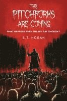 bokomslag The Pitchforks Are Coming