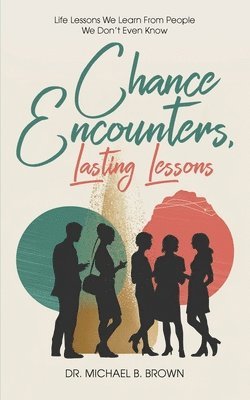 Michael B Brown - Chance Encounters, Häftad
