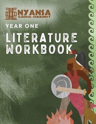 bokomslag Nyansa Classical Community Year One Literature Workbook