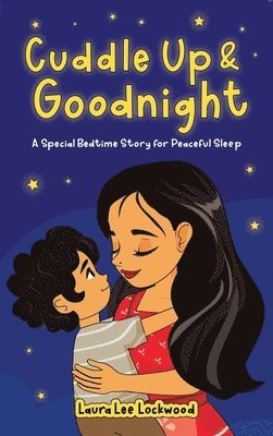 Laura Lee Lockwood - Cuddle Up & Goodnight, Inbunden