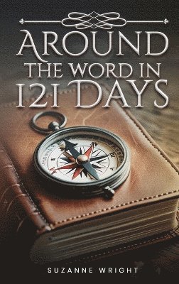 bokomslag Around the Word in 121 Days