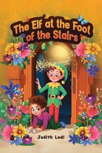 bokomslag Elf at the Foot of the Stairs