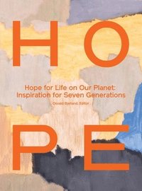 bokomslag Hope for Life on Our Planet: Inspiration for Seven Generations
