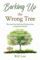 Bill Lee - Barking Up the Wrong Tree, Häftad
