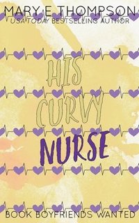bokomslag His Curvy Nurse: Discreet Special Edition: Discreet Special Edition: Discreet Special Edition