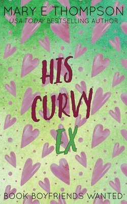 bokomslag His Curvy Ex: Discreet Special Edition