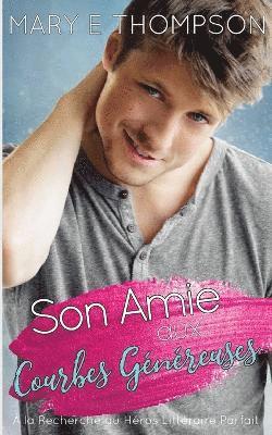 bokomslag Son Amie aux Courbes Généreuse