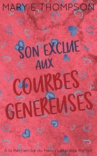 bokomslag Son Exclue aux Courbes Généreuses: Édition spéciale discrète