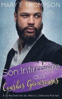 bokomslag Son Infirmière aux Courbes Généreuses