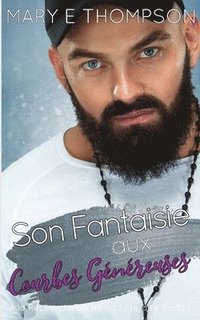 bokomslag Son Fantaisie aux Courbes Généreuses