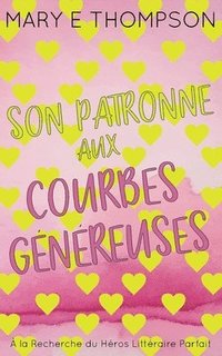 bokomslag Son Patronne aux Courbes Généreuses: Édition spéciale discrète