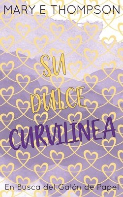 bokomslag Su Dulce Curvilínea: Edicion especial discreta