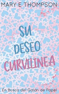 bokomslag Su Deseo Curvilínea: Edición especial discreta