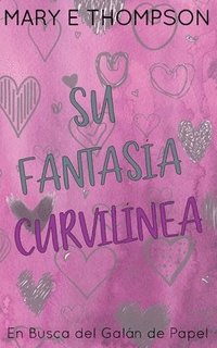 bokomslag Su Fantasía Curvilínea: Edición especial discreta