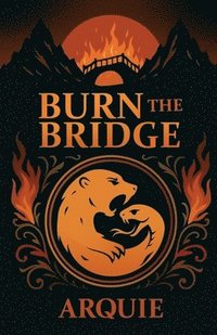 bokomslag Burn the Bridge