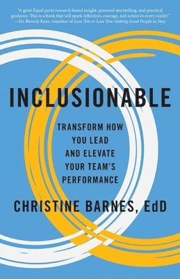 Inclusionable: Transform How You Lead and Elevate Your Team's Performance