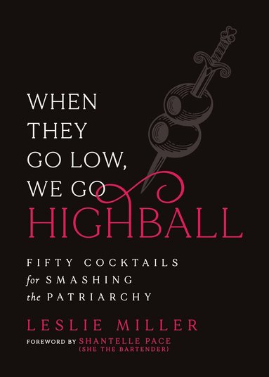 Leslie Miller - When They Go Low, We Go Highball, Inbunden